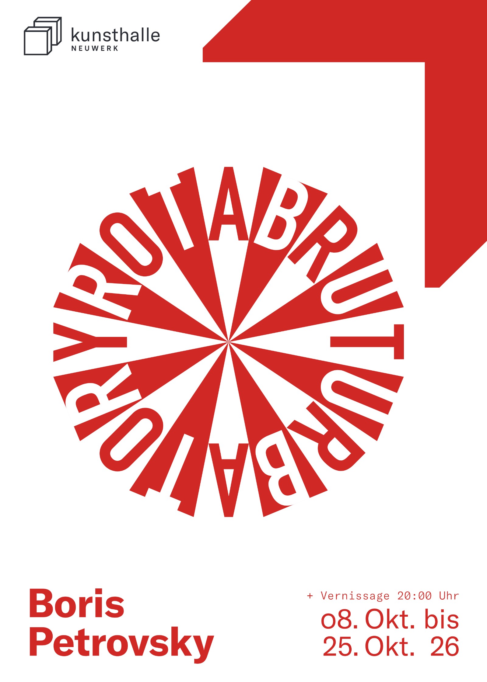 Plakat: Boris Petrovsky, ROTABRUTURBATORY – rot-weißes Strahlenrad aus Buchstaben, 08. bis 25. Oktober 2026